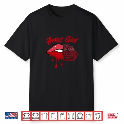 Aries Girl I Am The Storm Astrology March April Birthday Shirt