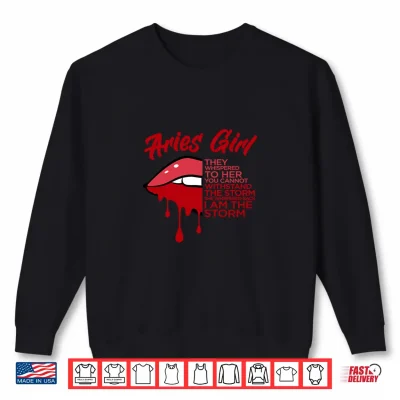 Sweatshirt Aries Girl I Am The Storm Astrology March April Birthday Shirt