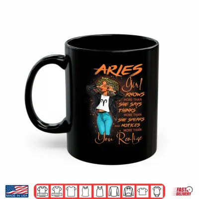 Mug Aries Girl Knows More Than She Says For Black Women Shirt