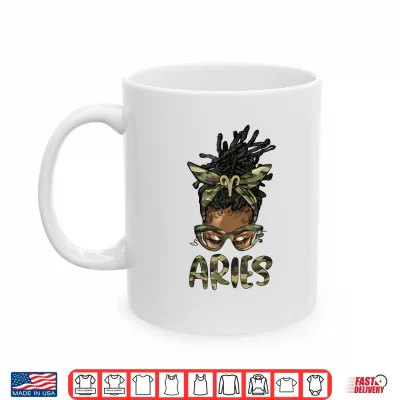 Mug Aries Girl Woman Locd Messy Bun Camo Black Women Shirt