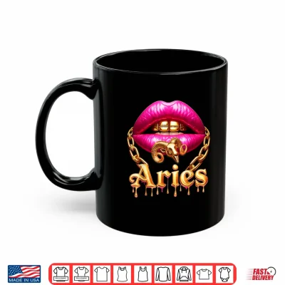 Mug Aries Queen Girl Zodiac Birthday Women Pink Lips Gold Chain Shirt