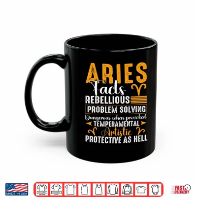 Mug Aries Zodiac Facts Men Women Aries March April Birthday Shirt
