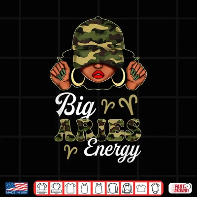 Design Big Aries Energy Black Woman Camouflage Zodiac Sign Shirt