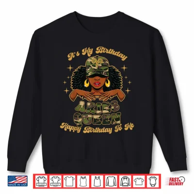 Sweatshirt Birthday Aries Queen Camo Black Woman African Zodiac Afro Shirt