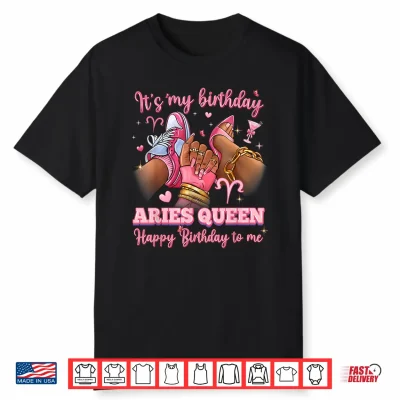 It’S My Birthday Aries Queen Women High Heels Sneakers Nails Shirt