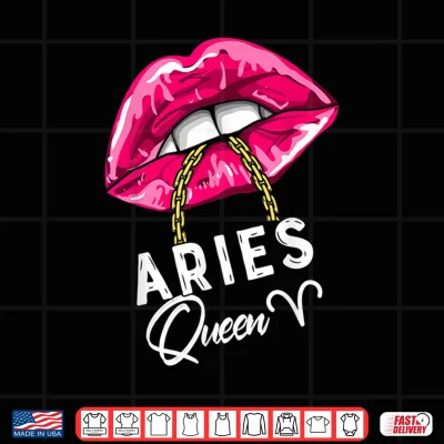 Design Pink Lips Aries Queen Sexy Womens APril March Birthday Cool Shirt