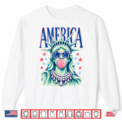 Sweatshirt America Statue Of Liberty Blowing Bubble Gum 4th Of July Shirt