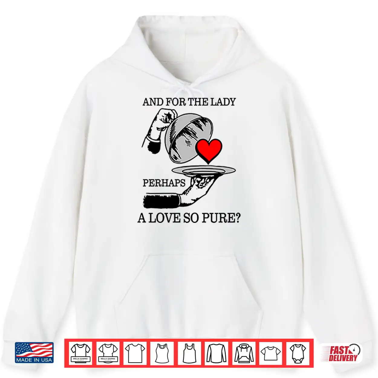 And For The Lady Perhaps A Love So Pure Shirt And For The Lady Perhaps A Love So Pure Shirt