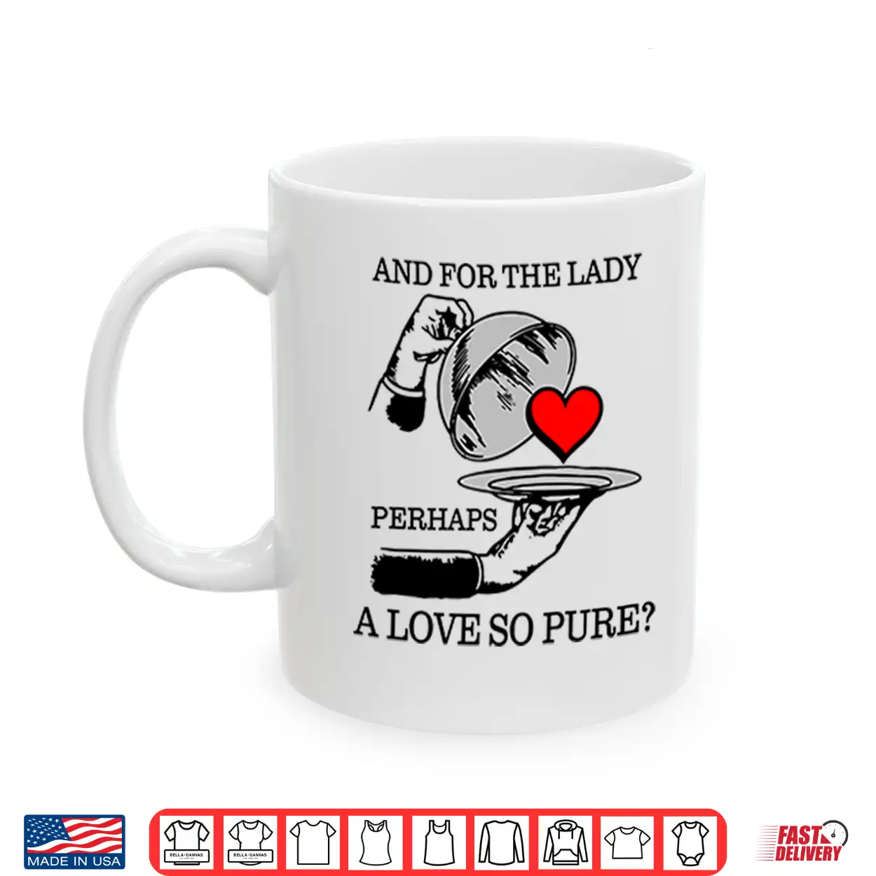 And For The Lady Perhaps A Love So Pure Shirt And For The Lady Perhaps A Love So Pure Shirt