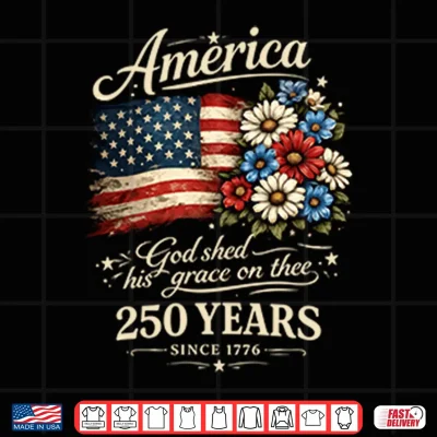 Design America 250 God Shed His Grace On Thee Shirt