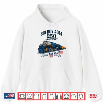 Hoodie Big Boy 4014 Train 250th Anniversary Patriotic American Locomotive Shirt
