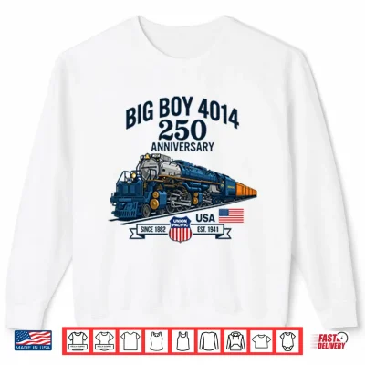 Sweatshirt Big Boy 4014 Train 250th Anniversary Patriotic American Locomotive Shirt