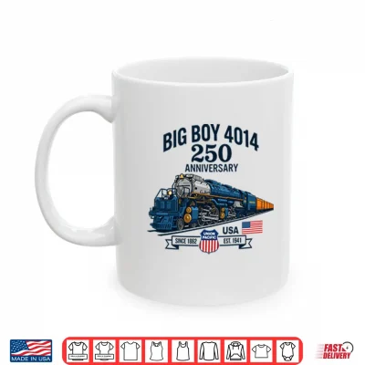 Mug Big Boy 4014 Train 250th Anniversary Patriotic American Locomotive Shirt
