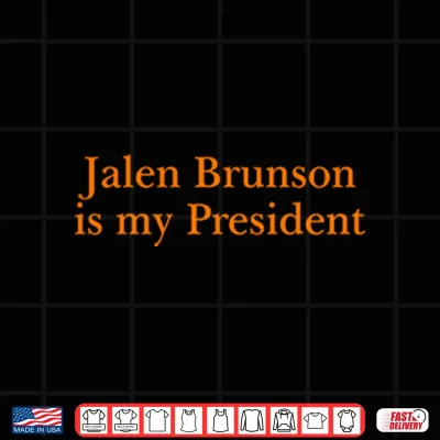 Design Jalen Brunson Is My President Shirt