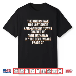 The Knicks Have Not Lost Since Karl Anthony Towns Chatted Up Anne Hathaway Shirt