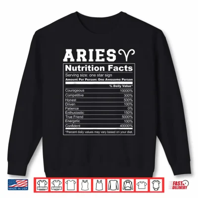 Sweatshirt Aries Nutrition Facts Zodiac Sign Personality Aries Shirt 1 1