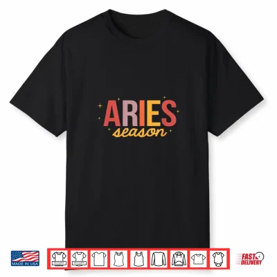 Aries Season Zodiac Horoscope Astrology March April Birthday Shirt