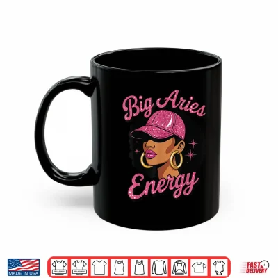 Big Aries Energy Black Girl Shirt 3 Mug Big Aries Energy Black Girl Shirt