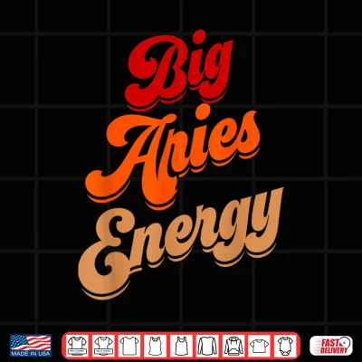 Big Aries Energy Aries Shirts For Women Zodiac Astrology Shirt 4 Design Big Aries Energy Aries Shirts For Women Zodiac Astrology Shirt 1