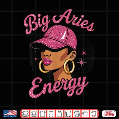 Big Aries Energy Black Girl Shirt 4 Design Big Aries Energy Black Girl Shirt 1