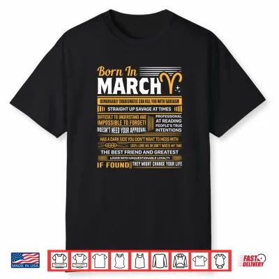 Born In March Aries Funny Birthday Gift Shirt