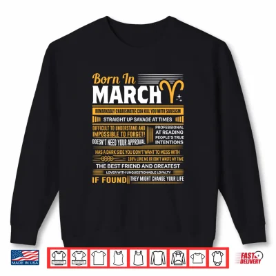 Sweatshirt Born In March Aries Funny Birthday Gift Shirt 1