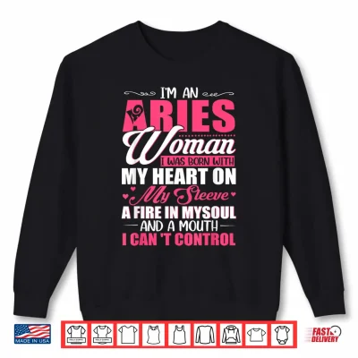 Sweatshirt Im Aries Woman With A Mouth I Cant Control Funny Women Shirt 1