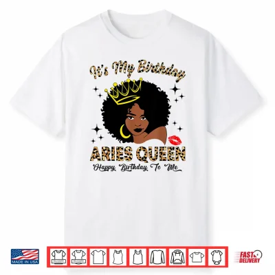 It’S My Birthday Aries Queen African American Women Shirt