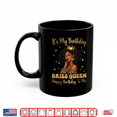 Mug Its My Birthday Aries Black Woman Camo Hat Girls Shirt 1