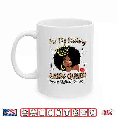 Mug Its My Birthday Aries Queen African American Women Shirt 1