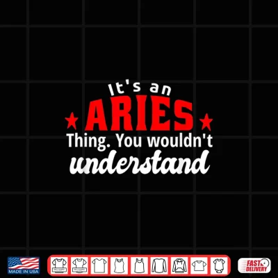 Design Its An Aries Thing Astrology March April Zodiac Funny Shirt 1