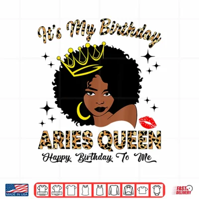 Design Its My Birthday Aries Queen African American Women Shirt 1