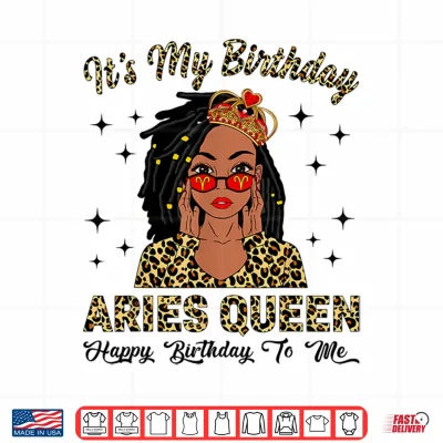Design Its My Birthday Aries Queen Locd Hair Black Women Shirt 1