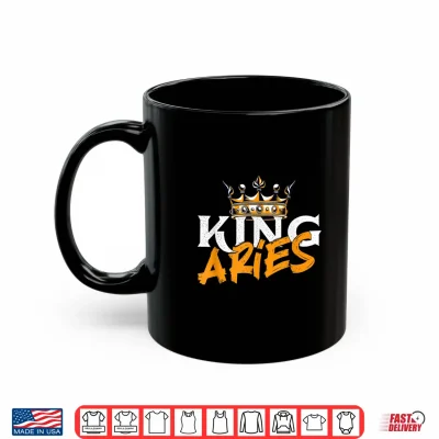 Mug King Aries Astrology Zodiac Sign Horoscope Astrologer Shirt 1