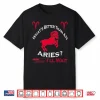 Retro Team Aries Girl Aries Man Horoscope Birthday Gift Shirt