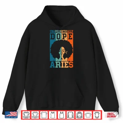 Hoodie Unapologetically Dope Aries Retro Afro Hair Black Woman Performance Shirt 1
