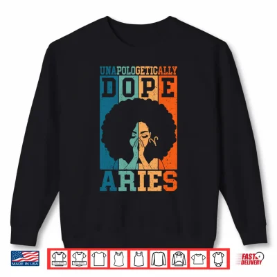 Sweatshirt Unapologetically Dope Aries Retro Afro Hair Black Woman Performance Shirt 1