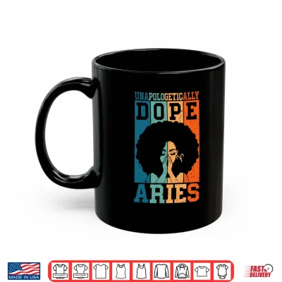 Mug Unapologetically Dope Aries Retro Afro Hair Black Woman Performance Shirt 1