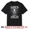 Always Ahead Never Behind Aries Shirt