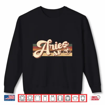 Aries Af Birthday Queen Zodiac Sign Horoscope Womens Shirt 2 Sweatshirt Aries AF Birthday Queen Zodiac Sign Horoscope Womens Shirt