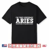 Aries Personal Name Funny Aries Shirt