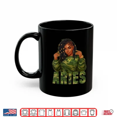 Mug Aries Queen Locd Black Woman Camo Zodiac Sign Shirt