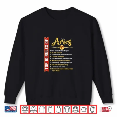 Aries Shirt Top 10 Rules Of Aries Birthday Shirt 2 Sweatshirt Aries Shirt Top 10 Rules Of Aries Birthday Shirt