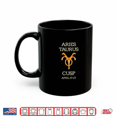 Mug Aries Taurus Cusp Birthday Horoscope Shirt