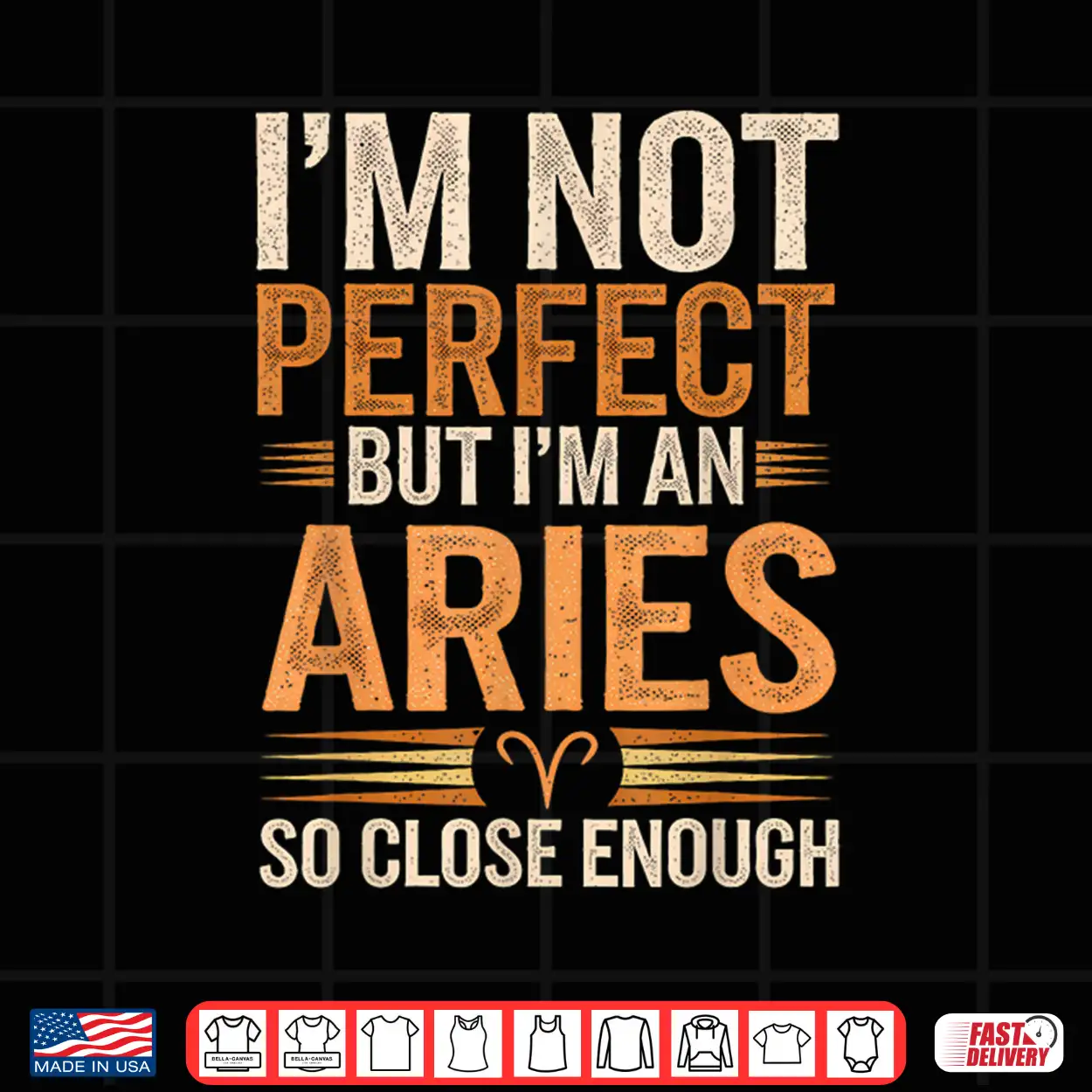 Aries Zodiac Sign I’M Not Perfect But I’M An Aries Shirt Aries Zodiac Sign I’M Not Perfect But I’M An Aries Shirt