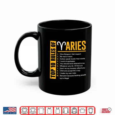 Mug Birthday Gifts Top 10 Rules Of Aries Zodiac Shirt
