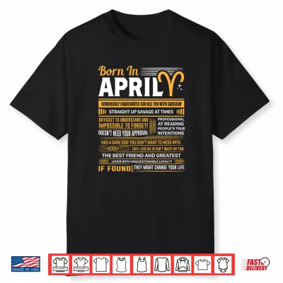 Born In April Aries Funny Birthday Gift Shirt