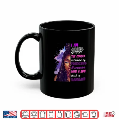 Mug Black Woman Princess And Warrior Aries GIrl Black Woman Shirt