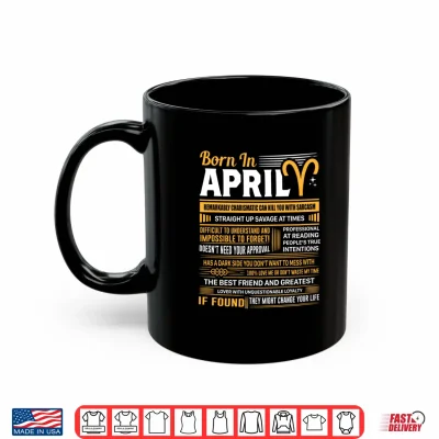 Mug Born In April Aries Funny Birthday Gift Shirt