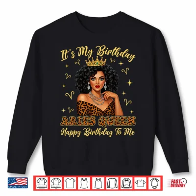 Sweatshirt Its My Birthday Aries Black Woman Leopard Girl Shirt
